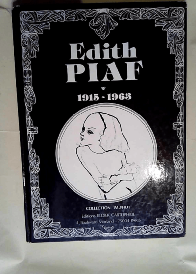 Édith Piaf 1915-1963 (Collection Im-Phot) - André Fildier