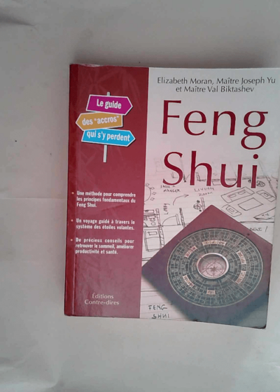 Feng Shui Le guide des accros qui s y perdent - Elizabeth Moran