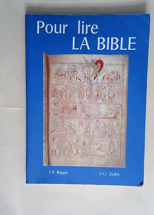 Pour lire La Bible  – Jean-Pierre Bagot