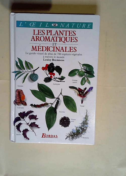 Les plantes aromatiques et médicinales  – Lesley Bremness