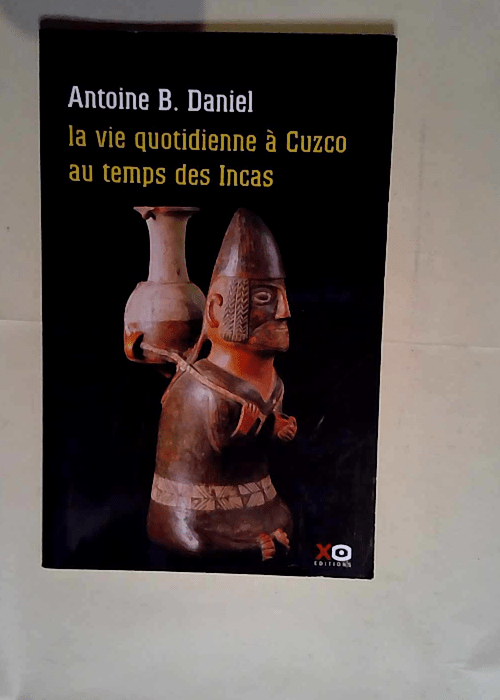 La vie quotidienne à Cuzco au temps des Inca...