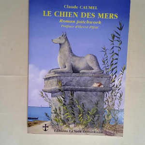 Le Chien Des Mers  – Claude Caumel Pref...