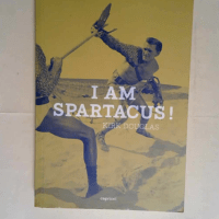 I am Spartacus !  – Kirk Douglas