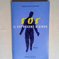 SOS il est urgent d aimer.  – Christian...