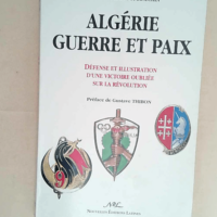 Algérie guerre et paix Défense et illustrat...