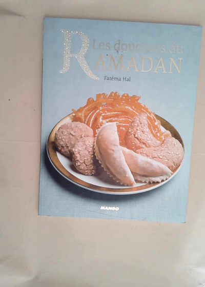 Les douceurs du Ramadan  - Fatema Hal