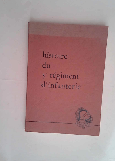 Histoire du 5e régiment d infanterie  -