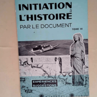 L initiation a l histoire par le document exp...