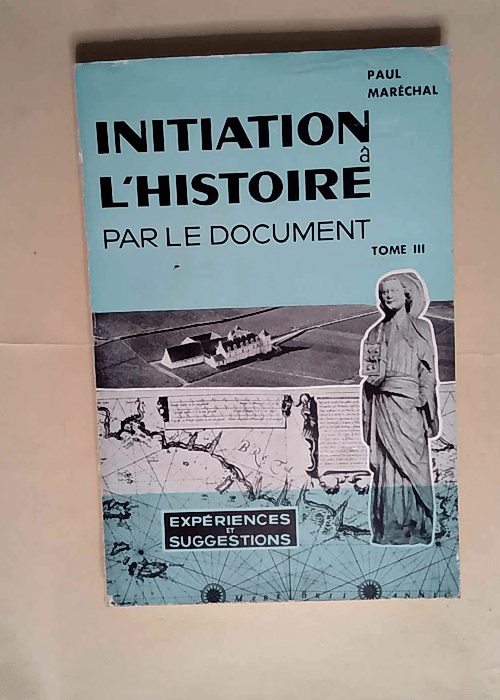 L initiation a l histoire par le document exp...