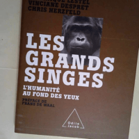 Les Grands Singes  – Pascal Picq