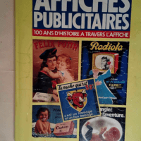 100 Ans D Histoire À Travers La Publicité  ...