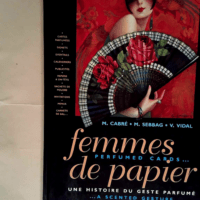 Femmes de papier Une histoire du geste parfum...