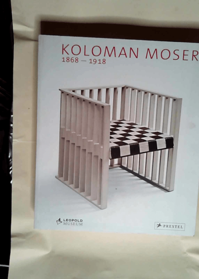 Koloman Moser 1868-1918  -