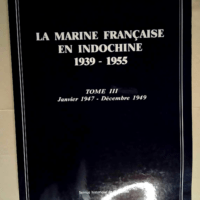 La Marine française en Indochine – 3 J...