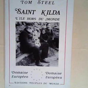 Saint kilda L ile hors du monde – T. Steel