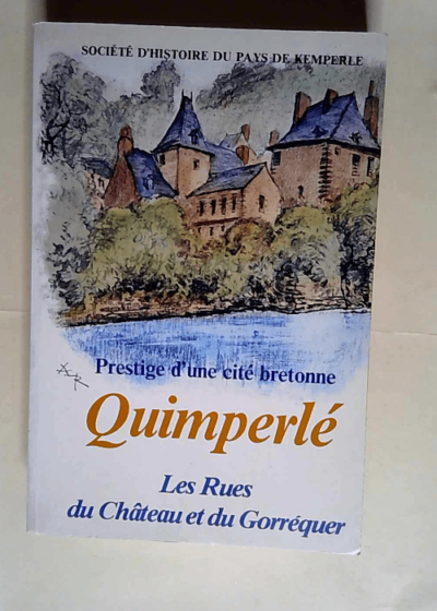 Quimperlé Les rues du château et du Gorréquer -