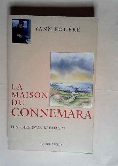 La maison du Connemara Histoire d un breton - Yann Fouéré