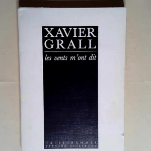 Les vents m’ont dit Xavier Grall – Ed...