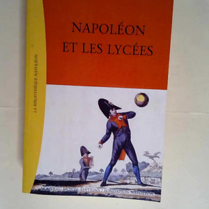 Napoléon et les Lycées  – René Grevet