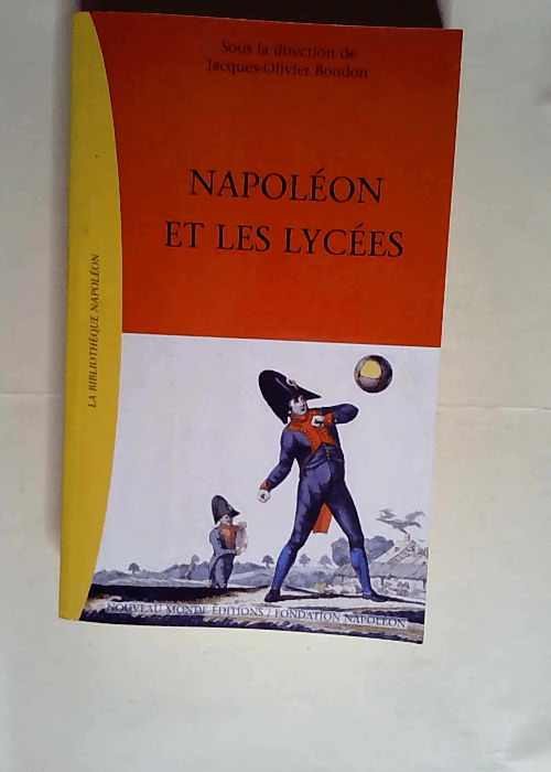 Napoléon et les Lycées  – René Grevet