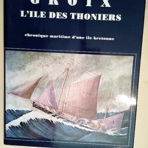 Groix l île des thoniers : 1840-1940  &#8211...