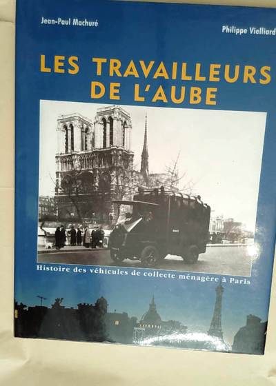 Les Travailleurs de l aube  - Jean-Paul Machure