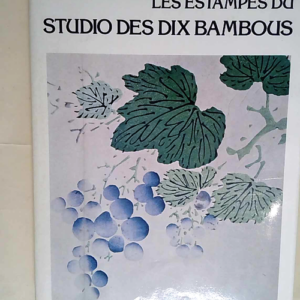 Les estampes du studio des dix bambous  &#821...