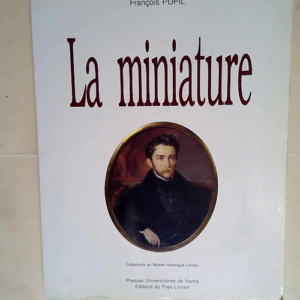 La miniature  – François Pupil