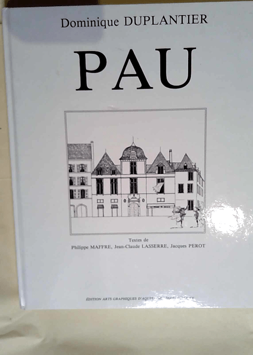 Pau  – Dominique Duplantier