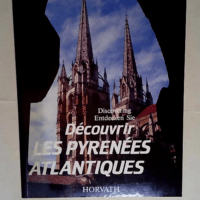 Découvrir les Pyrénées Atlantiques  &#8211...