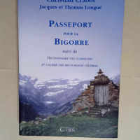 Passeport pour la Bigorre Suivi de Dictionnai...