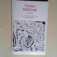 Tristan Derème Sa poésie – Tristan De...