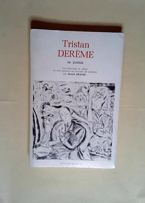 Tristan Derème Sa poésie – Tristan De...