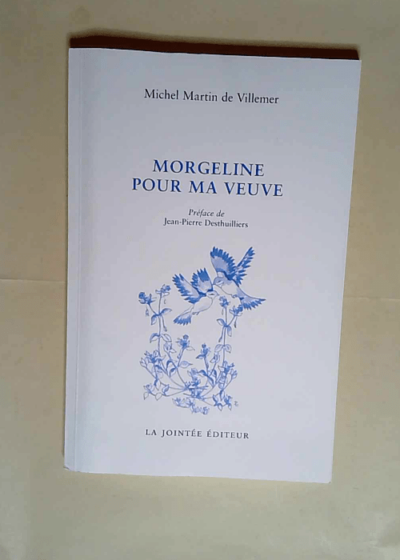 Morgeline pour ma veuve  - michel martin de villemer