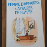 Femmes D’affaire S Et Affaires De Femmes . – Menthon De Sophie