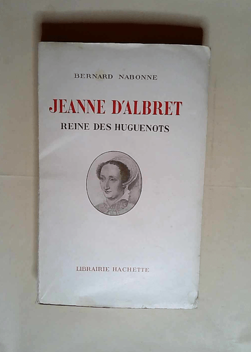 Jeanne d albret reine des huguenots  – ...