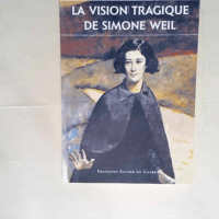 La vision tragique de Simone Weil  – Ph...