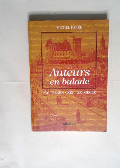 Auteurs en balade pau Bearn - xixe-xxe siecle - Michel Fabre