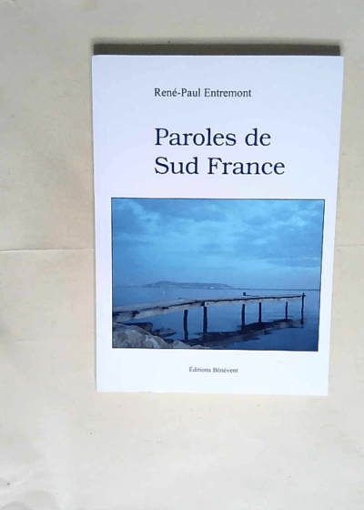 Paroles de Sud France  - René-Paul Entremont