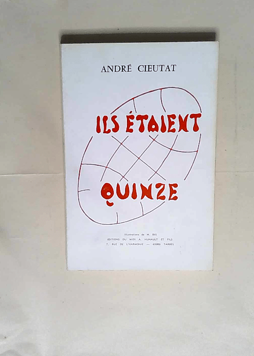 Ils étaient quinze  – André Cieutat