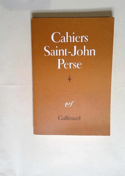 Cahiers Saint-John Perse 4 - Saint-John Perse