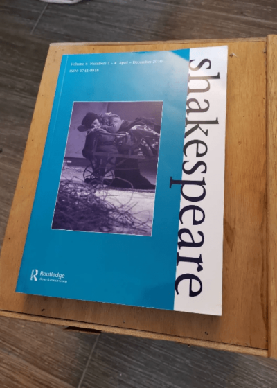 Shakespeare Volume 6 Numbers 1-4 April December 2010 1745-0918 - Shakespeare Volume 6 Numbers 1-4 April December 2010 1745-0918
