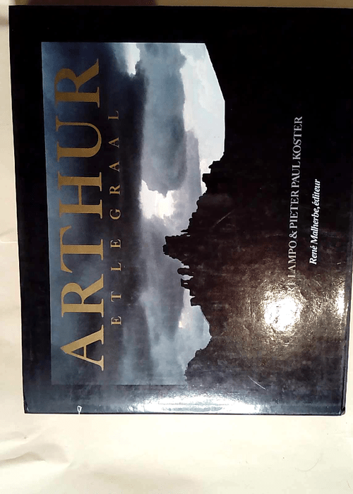 Arthur Et Le Graal  – Lampo Hubert