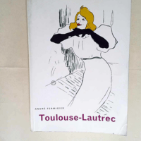 Toulouse-Lautrec  – Andre Fermigier