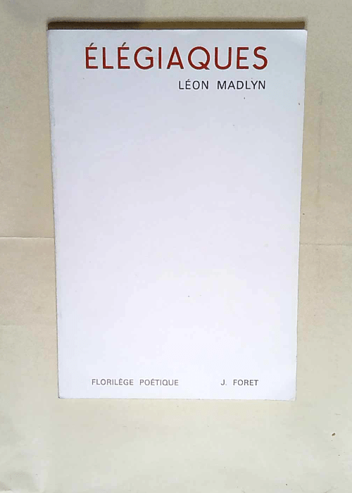 Élégiaques  – Léon MADLYN