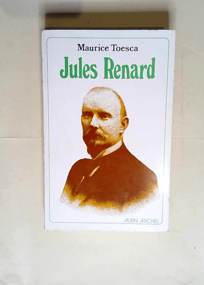 Jules Renard  - Maurice Toesca