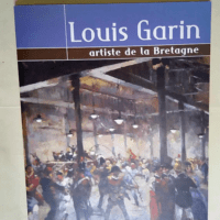 Louis Garin artiste de la Bretagne  – D...