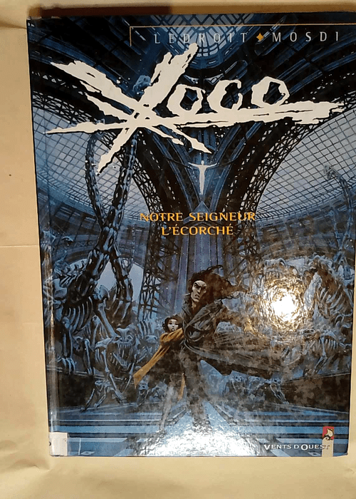 Xoco Tome 2 Notre Seigneur L ecorche – ...