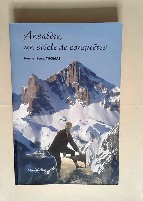 Ansabère un siècle de conquêtes  – Ivan et Boris Thomas