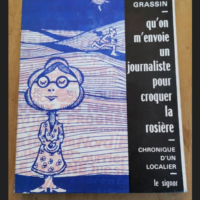 Qu’on M’envoie Un Journaliste Pou...